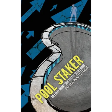 Pool Staker: An Ethan Wares Skateboard Series Book 3