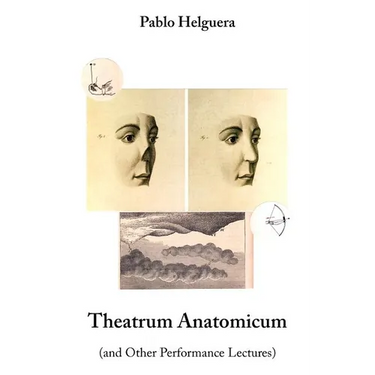 Theatrum Anatomicum (and Other Performance Lectures)