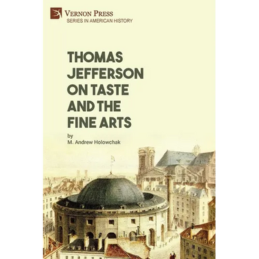 Thomas Jefferson on Taste and the Fine Arts