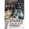 Sparks: Song by Song: Volume 1 1971-1988
