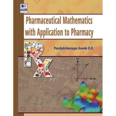 Pharmaceutical Mathematics with Application to Pharmacy