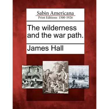 The Wilderness and the War Path.