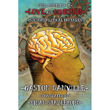 The Anatomy of Love and Murder: Psychoanalytical Fantasies