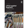 Critical Applied Linguistics: A Critical Re-Introduction