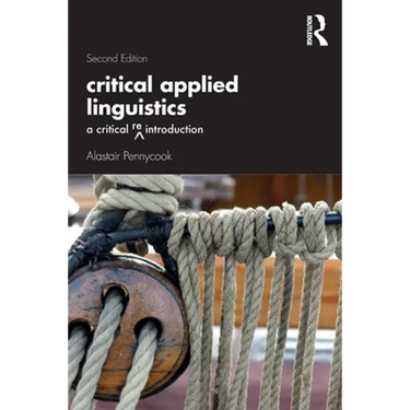Critical Applied Linguistics: A Critical Re-Introduction