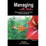 Managing with Aloha: Bringing Hawai'i's Universal Values to the Art of Business
