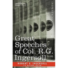 Great Speeches of Col. R. G. Ingersoll