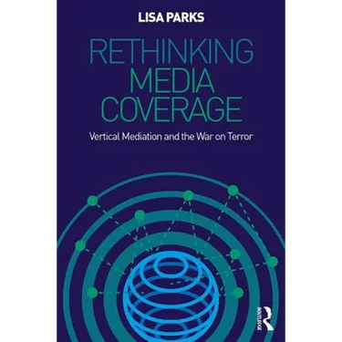 Rethinking Media Coverage: Vertical Mediation and the War on Terror
