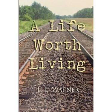 A Life Worth Living