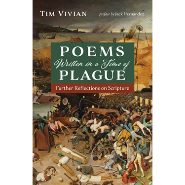 Poems Written in a Time of Plague: Further Reflections on Scripture