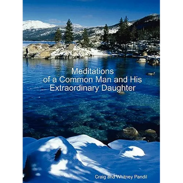 Meditations of a Common Man and His Extraordinary Daughter