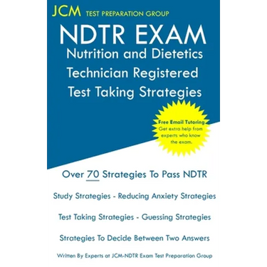 NDTR Exam Nutrition and Dietetics Technician Registered Test Taking Strategies
