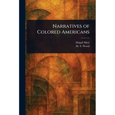 Narratives of Colored Americans