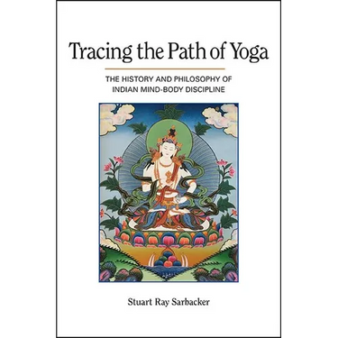 Tracing the Path of Yoga: The History and Philosophy of Indian Mind-Body Discipline