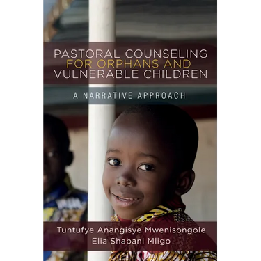 Pastoral Counseling for Orphans and Vulnerable Children: A Narrative Approach
