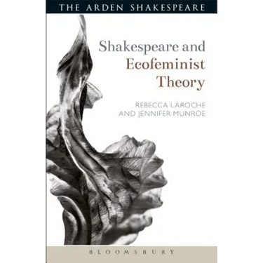 Shakespeare and Ecofeminist Theory