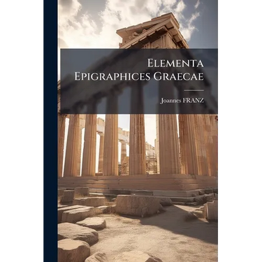 Elementa Epigraphices Graecae