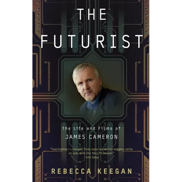 The Futurist: The Life and Films of James Cameron