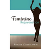 Feminine Rejuvenation