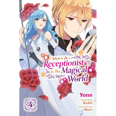 I Want to Be a Receptionist in This Magical World, Vol. 4 (Manga): Volume 4
