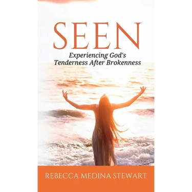 Seen: Experiencing God's Tenderness After Brokenness