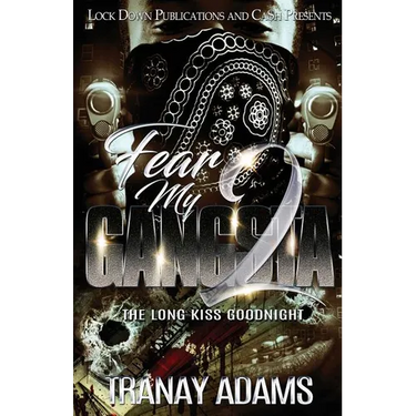 Fear My Gangsta 2: The Long Kiss Goodnight