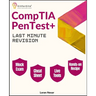 CompTIA PenTest+ Last Minute Revision: Essential commands, real scenarios, and 300+ practice questions for the CompTIA PenTest+ PT0-003 exam