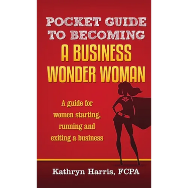 Pocket Guide to Becoming a Business Wonder Woman