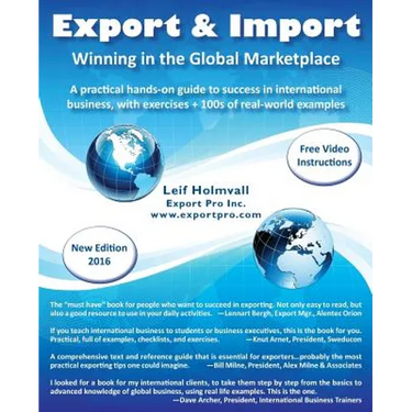 Export & Import - Winning in the Global Marketplace: A Practical Hands-On Guide to Success in International Business, with 100s of Real-World Examples