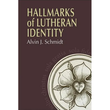 Hallmarks of Lutheran Identity