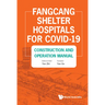 Fangcang Shelter Hospitals for Covid-19