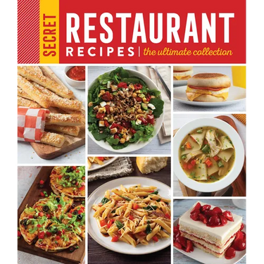 Secret Restaurant Recipes: The Ultimate Collection (320 Pages): Volume 2