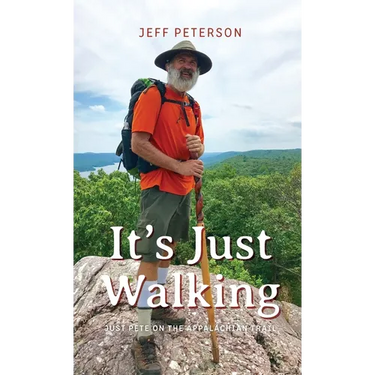 It's Just Walking: Just Pete on the Appalachian Trail