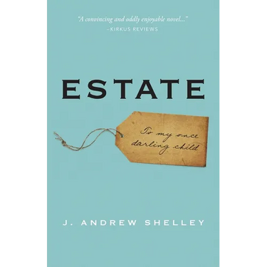 Estate: To my once darling child