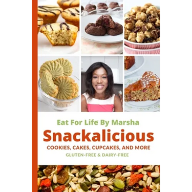 Eat For Life By Marsha - Snackalicious