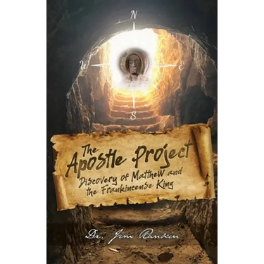 The Apostle Project: Discovery of Matthew and the Frankincense King
