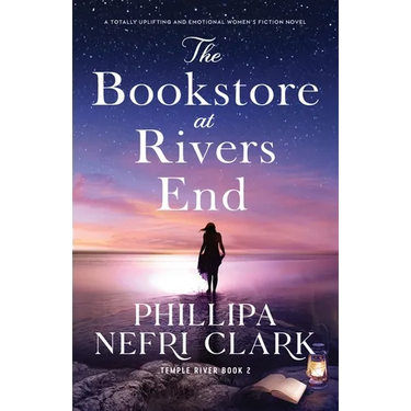 The Bookstore at Rivers End: A totally uplifting and emotional women's fiction novel