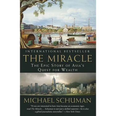 The Miracle: The Epic Story of Asia's Quest for Wealth
