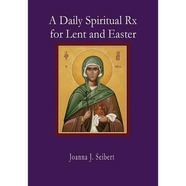 A Daily Spiritual RX for Lent and Easter