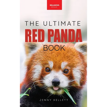 Red Pandas The Ultimate Book: 100+ Amazing Red Panda Facts, Photos, Quiz & More