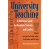 University Teaching: A Reference Guide for Graduate Students and Faculty, Second Edition