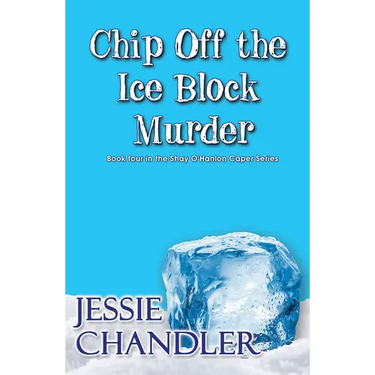 Chip Off the Ice Block Murder