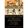 Pharaoh's Land and Beyond: Ancient Egypt and Its Neighbors