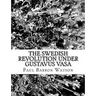 The Swedish Revolution Under Gustavus Vasa