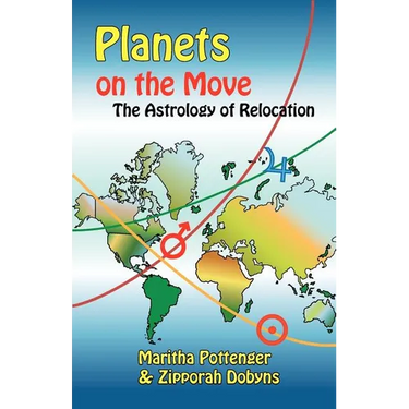 Planets on the Move: The Astrology of Relocation
