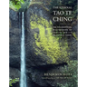 The Eternal Tao Te Ching: The Philosophical Masterwork of Taoism and Its Relevance Today