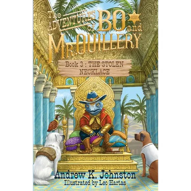 The Adventures of Bo and Mr. Quillery: Book 3- The Stolen Necklace