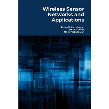 Wireless Sensor Networks and Applications: Practical Models