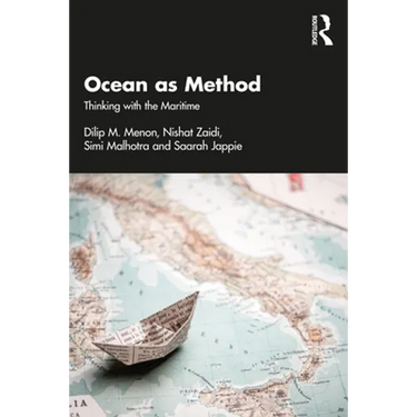Ocean as Method: Thinking with the Maritime