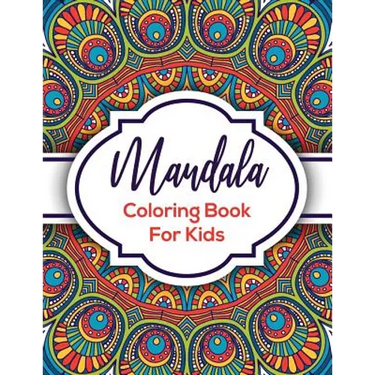 Mandala Coloring Book For Kids: Beautiful Mandalas For Creative Children